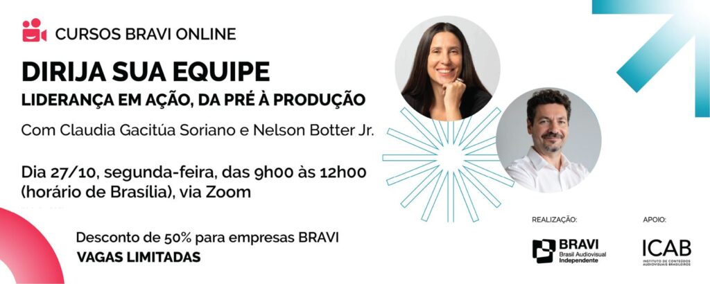Ainda dá tempo para se inscrever no workshop “Dirija sua Equipe – Liderança em Ação, da Pré a Produção”. Associado BRAVI tem 50% de desconto!